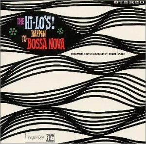 The Hi-Lo's - The Hi-Lo's Happen To Bossa Nova