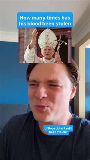 How many times was Pope John Paul II’s blood stolen?