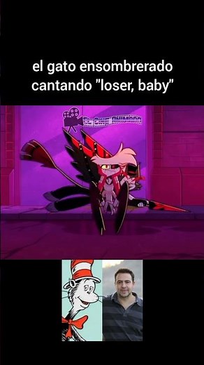 EL GATO ENSOMBRERADO CANTANDO "LOSER, BABY"