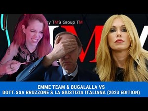 EMME TEAM & BUGALALLA VS DOTT.SSA BRUZZONE & LA GIUSTIZIA ITALIANA