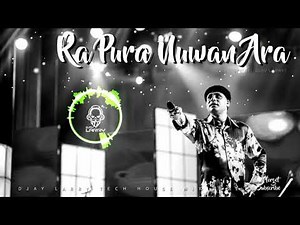 Ra Pura Nuwan Ara | රෑ පුරා නුවන් අරා (DJAY LARRY MIX)