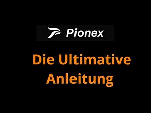 Die Ultimative Anfänger Anleitung für Pionex