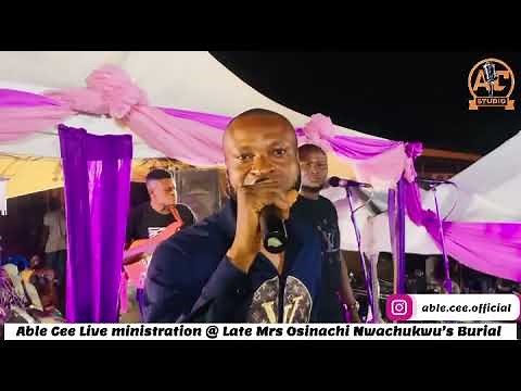 Able Cee Live Performance @ Late Mrs ‪@OsinachiNwachukwuMusic‬ 😭😭😭