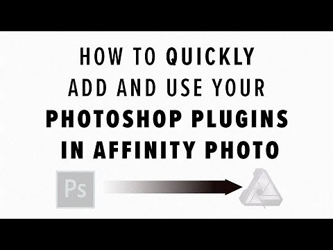 How to Quickly Add and Use Your Photoshop Plugins in Affinity Photo