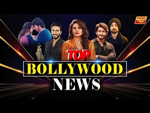 LIVE Top Bollywood News: Entertainment | Celebrity Gossip | Hindi Film | Prime news
