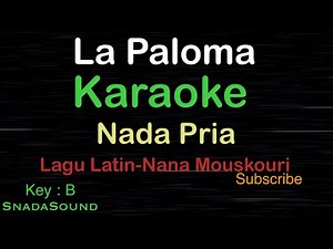 LA PALOMA-Lagu Latin-Nana Mouskouri|KARAOKE NADA PRIA‪@UcokkuYasir‬