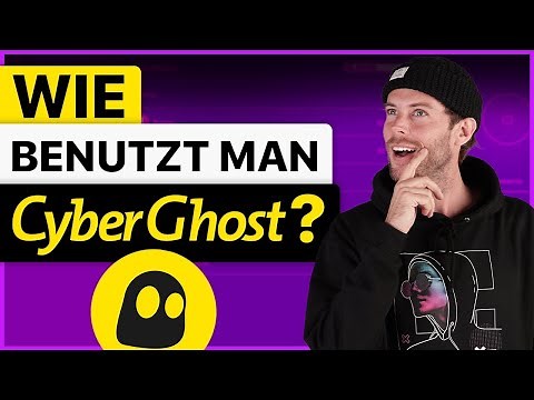 Einfaches CyberGhost-Tutorial 2024 | Wie benutzt man CyberGhost?