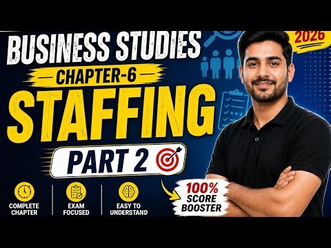 Class 12th cbse business studies chapter-6 Staffing (part-2) by Vinayak Malik.