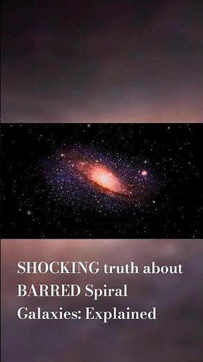 SHOCKING truth about BARRED Spiral Galaxies: Explained