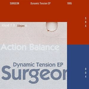 Surgeon - Dynamic Tension EP