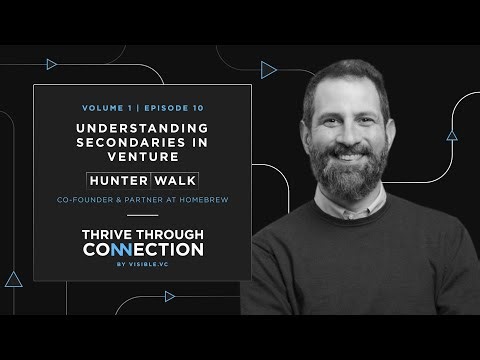 Understanding Secondaries in Venture with Hunter Walk