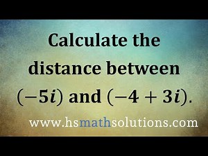 Calculate the Distance Between Two Complex Numbers (Example)