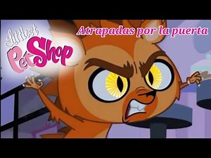 Littlest pet shop capitulo 23 temporada 1 "atrapadas por la puerta" completo en español latino.