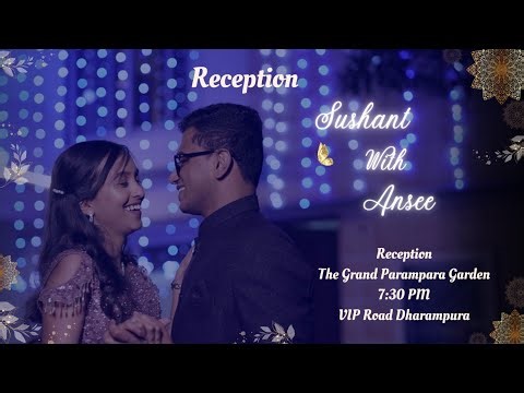 Reception:- Sushant And Ansee