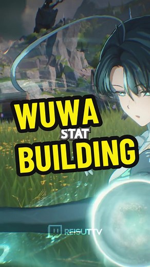 Wuthering Waves: Character Building Guide