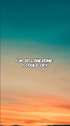 I'M SO LONESOME I COULD CRY - HANK WILLIAMS (LYRICS) #hankwilliams #countrymusic