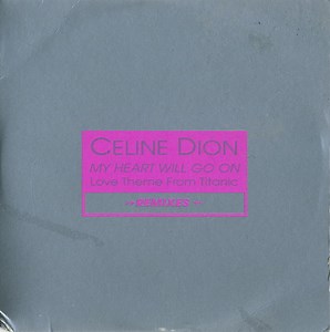 Celine Dion - My Heart Will Go On (Love Theme From Titanic): Remixes