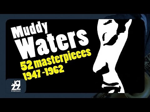 Muddy Waters - You Need Love