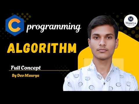 Algorithm Full Concept in C Programming | Complete Algorithm Tutorial for Beginners