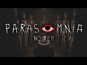 【异梦症：非快速眼动】恐怖游戏：《Parasomnia: No-Rem》试玩Demo