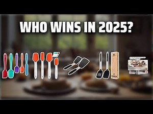 The Top 5 Best Kitchen Spatulas in 2025 - Must Watch Before Buying!