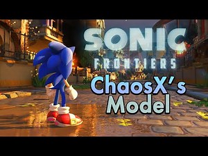 ChaosX's Sonic Frontiers Model | Preview 1 | Sonic Forces Mods