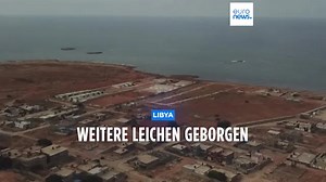 Libyen: Einsatzkräfte bergen weitere Leichen
