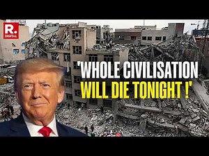 BREAKING: Donald Trump Threatens To Annhilate Iran's Civilisation Prior To His Deadline | Iran War