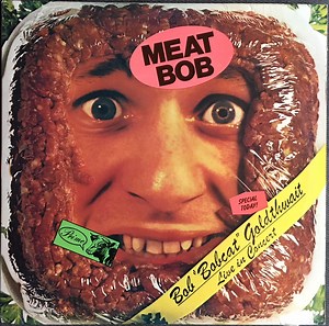 Bobcat Goldthwait - Meat Bob: Bob "Bobcat" Goldthwait Live In Concert