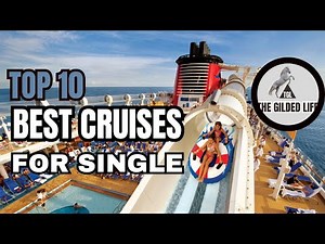 TOP 10 MOST CRUISES FOR SINGLE
