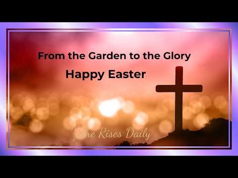 From the Garden to the Glory - The Easter Story in Scripture