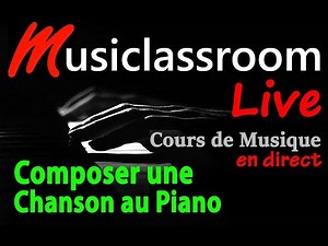 Comment composer une chanson au piano (TUTO PIANO)