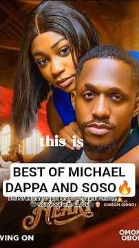 Best of Michael Dappa and Soso movies🔥🎬 Nollywood with ELJOE🎥🍿