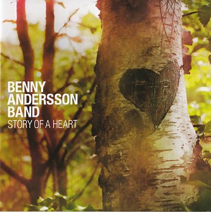 Benny Andersson Band - Story Of A Heart