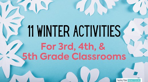 11 Winter Activity Ideas for 3rd, 4th, and 5th Grade Classrooms