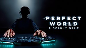 Perfect World: A Deadly Game - Peacock Docuseries - Where To Watch