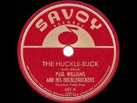 1949 Paul Williams - The Huckle-Buck (#1 R&B hit)