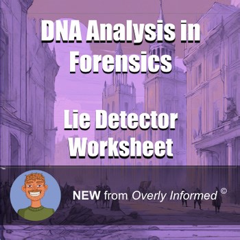 DNA Analysis in Forensics Lie Detector Worksheet