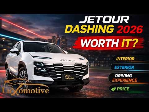 Jetour Dashing 2026 Full Review | Exterior,Interior, Drive, Price | Luxomotive