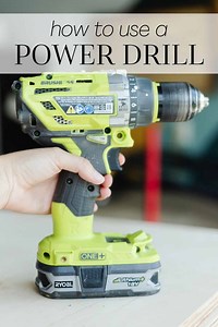 How to Use a Drill {Power Drill for Beginners} - Love & Renovations