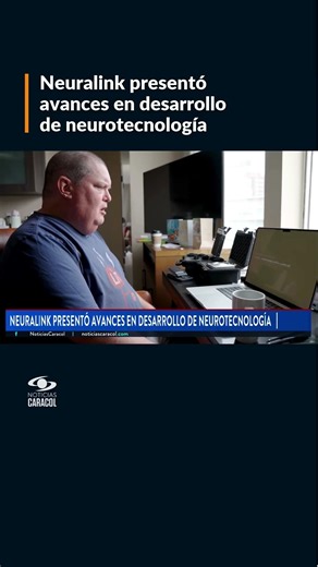 Neuralink presentó avances en desarrollo de neurotecnología