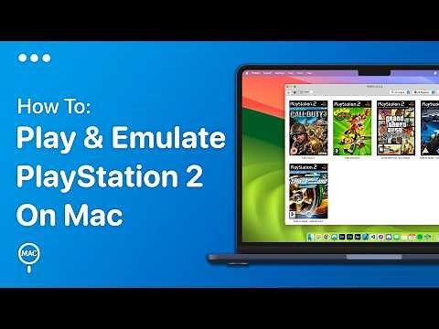 How To Play PS2 Games On Mac | Easy Guide