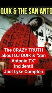 The CRAZY TRUTH about DJ QUIK & "San Antonio TX" Incident!!Just Lyke Compton #hiphop #djquik