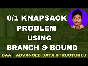 (Procedure) 0/1 Knapsack Problem using FIFO Branch and Bound (FIFOBB) || ADSA || DAA