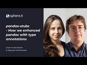 pandas-stubs — How we enhanced pandas with type annotations by Joanna Sendorek & Zbyszek Królikowski
