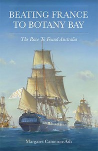 Beating France to Botany Bay: The Race to Found Australia