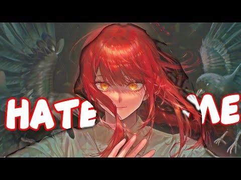 Hate Me – Nightcore | Ellie Goulding & Juice WRLD