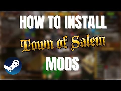 HOW TO INSTALL MODS TO TOWN OF SALEM