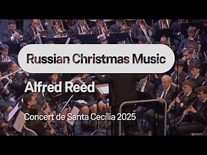Russian Christmas Music - Alfred Reed | Unió Artística Musical d'Ontinyent
