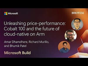 Unleashing price-performance: Cobalt 100 and the future of cloud-native on Arm | BRKFP256